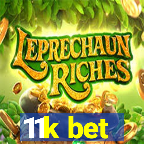 11k bet